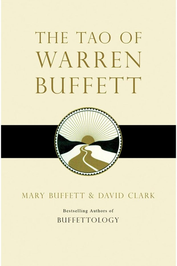 The Tao of Warren Buffett: Warren Buffetts Words of W