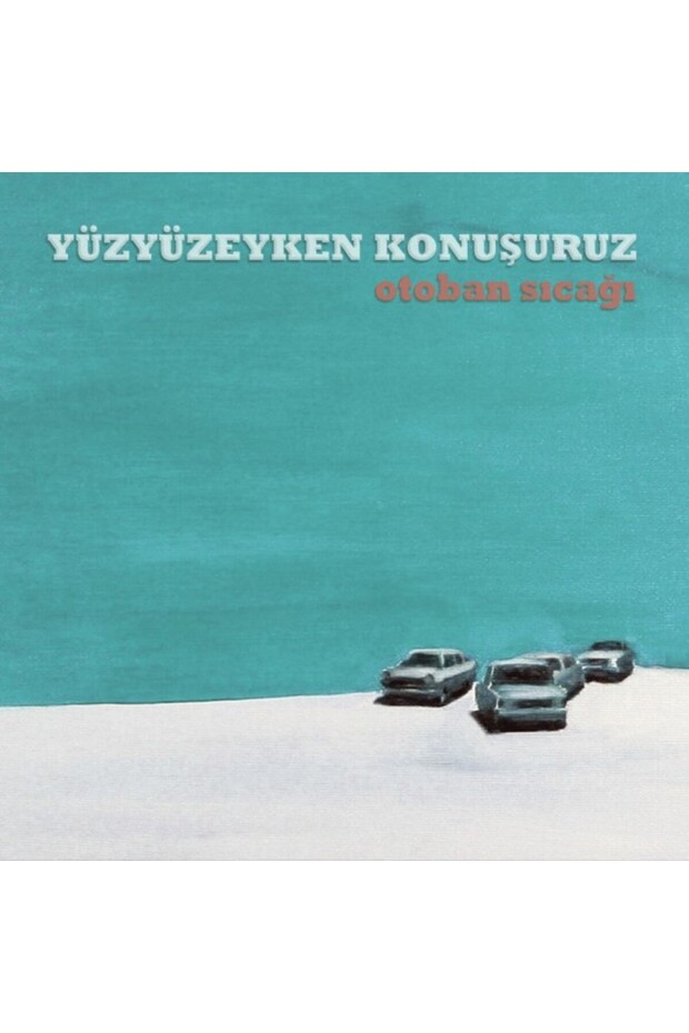 When We Talk on the Surface - Otoban Sıcağı Plak
