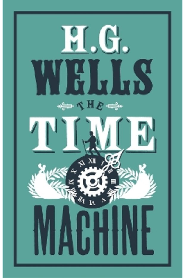 The Time Machine: Annotated Edition ( Alma Classics Evergreens )