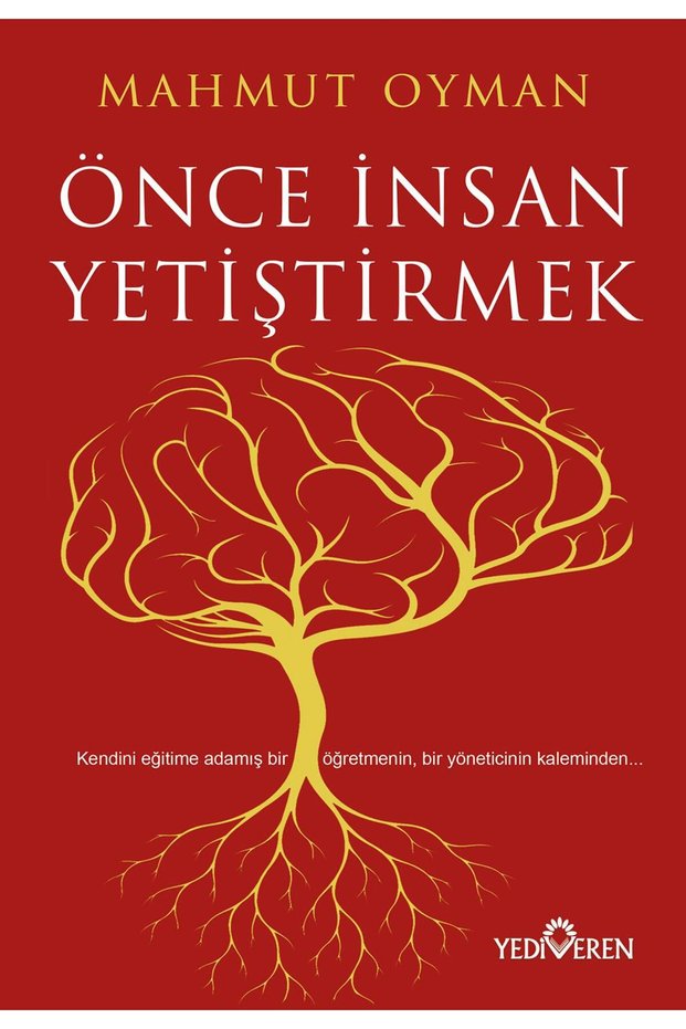 Önce İnsan Yetiştirmek / Mahmut Oyman / Yediveren