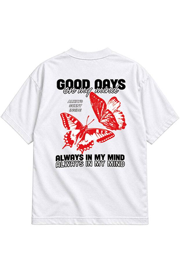 Good Days Always in My Mind Oversize T-Shirt Front and Back Printed