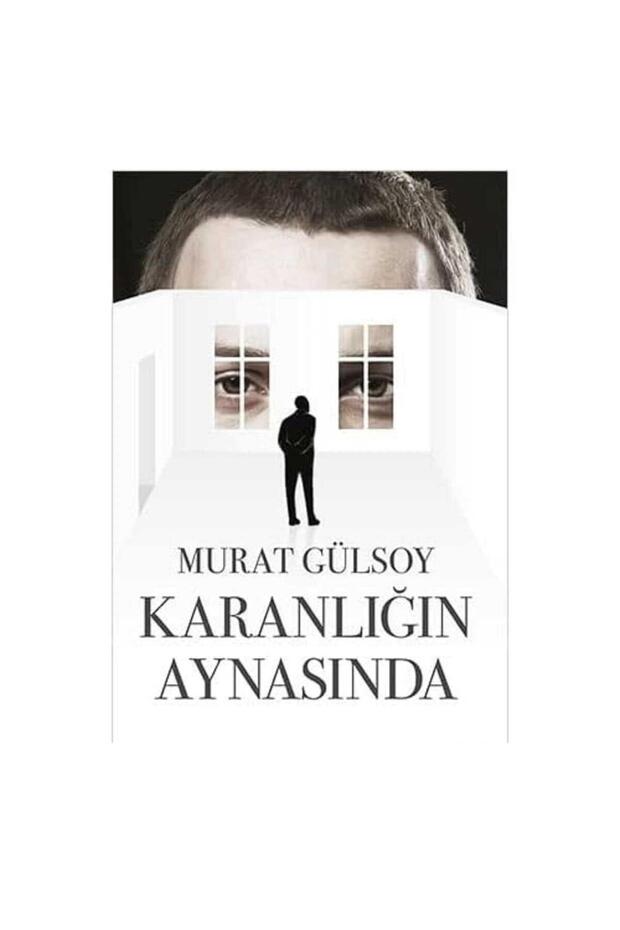 Karanlığın Aynasında - Murat Gülsoy
