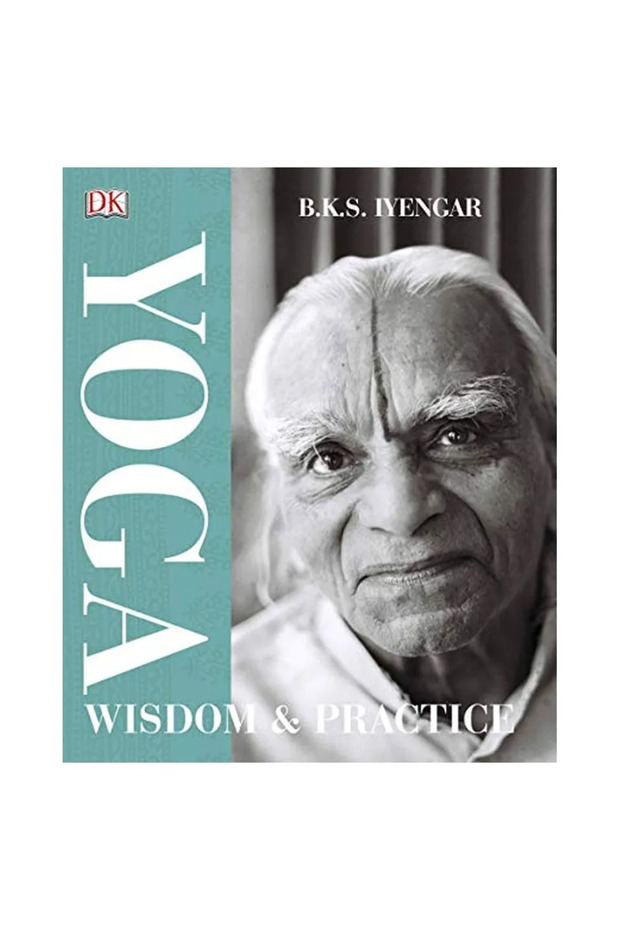 Bks Iyengar Yoga Wisdom And Practice
