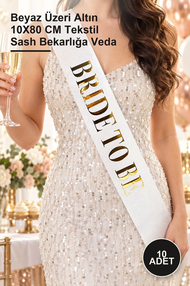 10 Pieces of Glittery Bride to Be Large Written Sash Belt – Gold on White 10X80 cm Textile Sash Bachelorette
