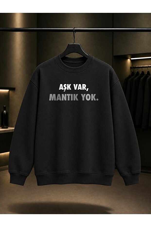There Is Love, No Logic Printed Unisex 100% Cotton Sweatshirt
