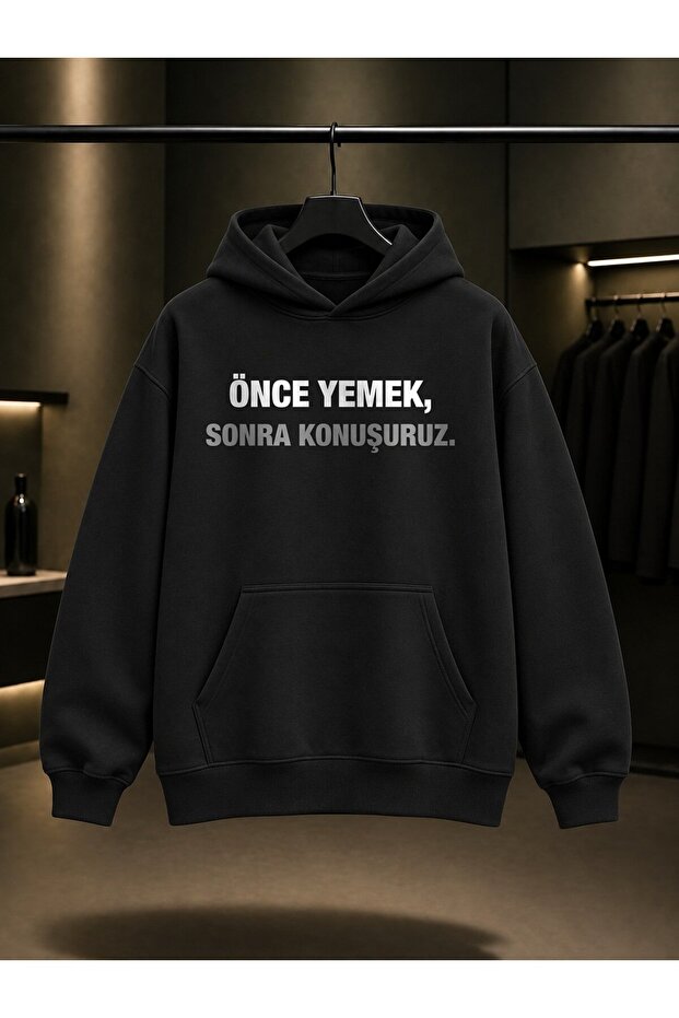 First Eat, Then Talk Printed Unisex 100% Cotton Hooded Sweatshirt