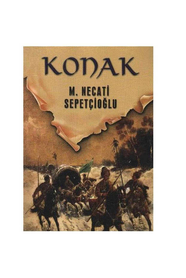 Konak - Dünki Türkiye - Mustafa Necati Sepetçioğlu
