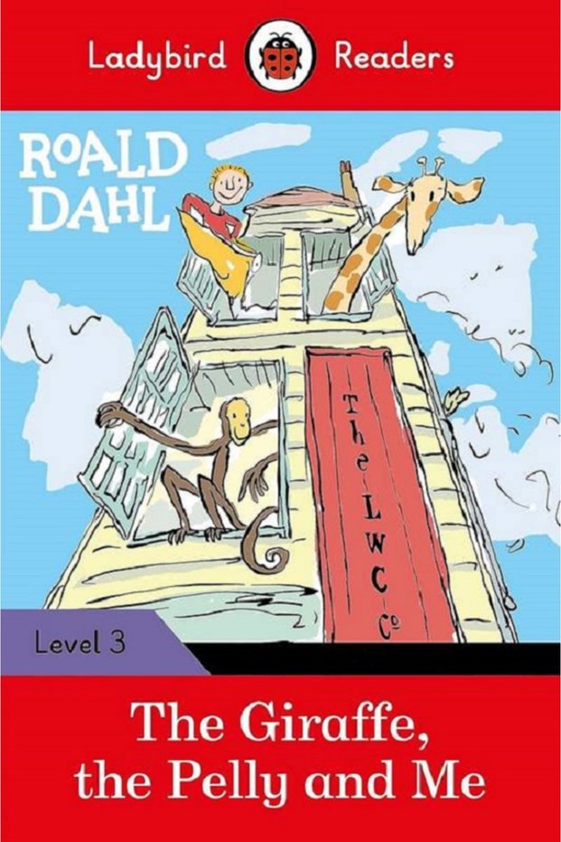 The Giraffe, the Pelly and Me: Readers Level 3