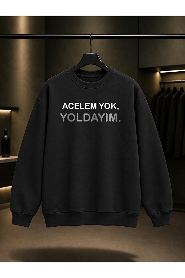No Rushing, I'M on My Way Written Printed Unisex 100% Cotton Sweatshirt
