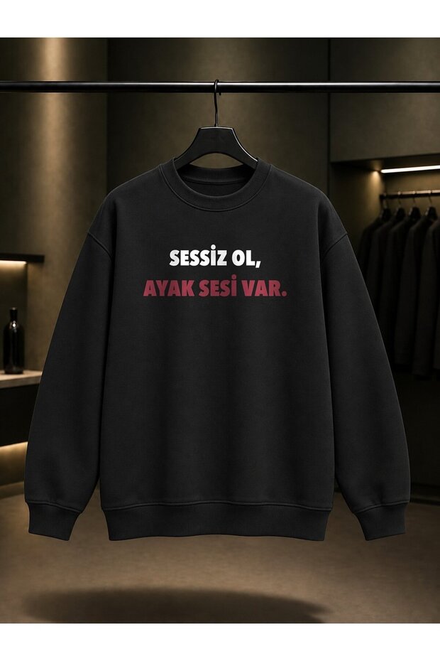 Be Quiet, There's a Footstep Sound Printed Unisex 100% Cotton Sweatshirt