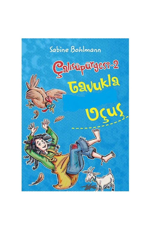 Brushcutter 2 - Tavukla Bedava Uçuş - Sabine Bohlmann (First Edition 2013)