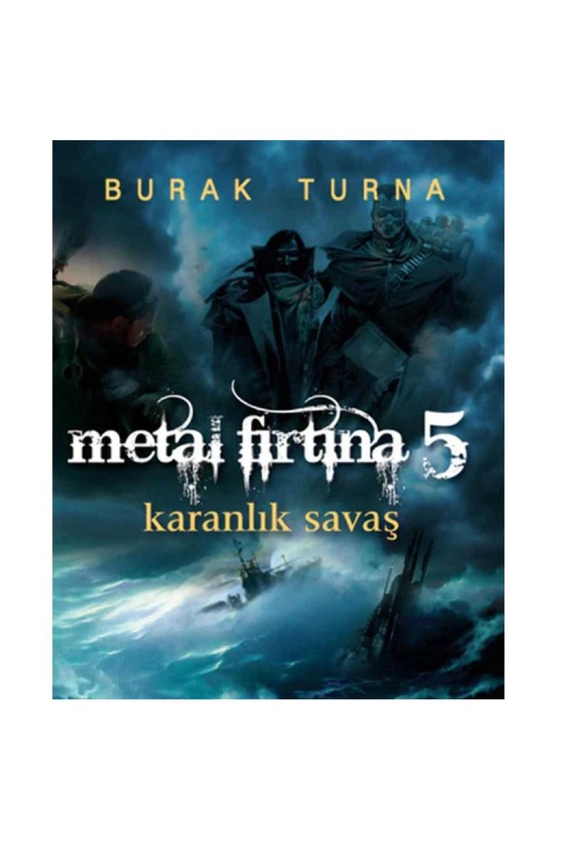 Metal Fırtına 5; Karanlıkları Savaşı - Burak Turna