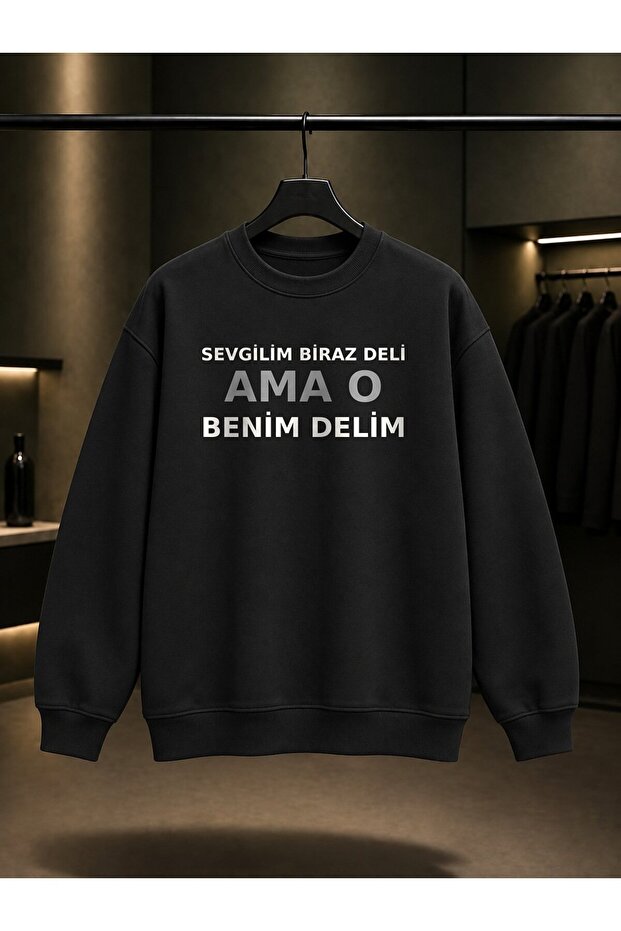My Dear, Slightly Crazy but He's My Crazy Printed Unisex 100% Cotton Sweatshirt