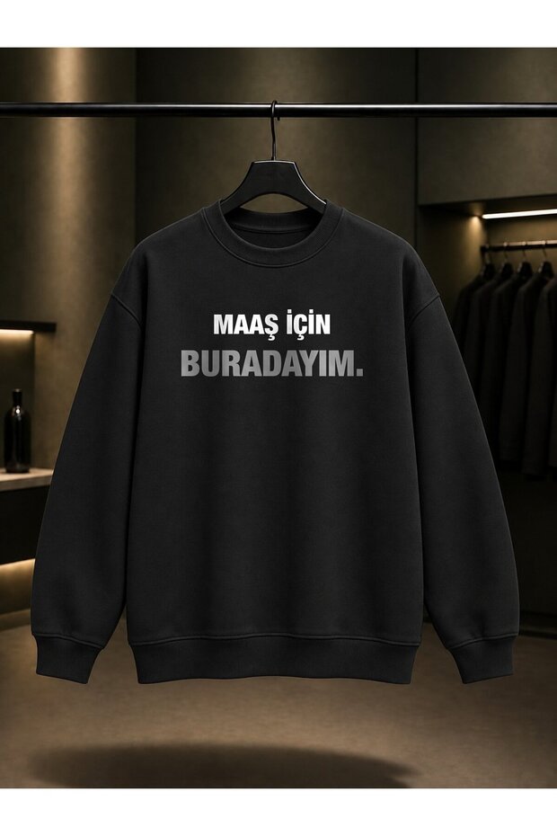 I'M Here for the Pay Written Printed Unisex 100% Cotton Sweatshirt