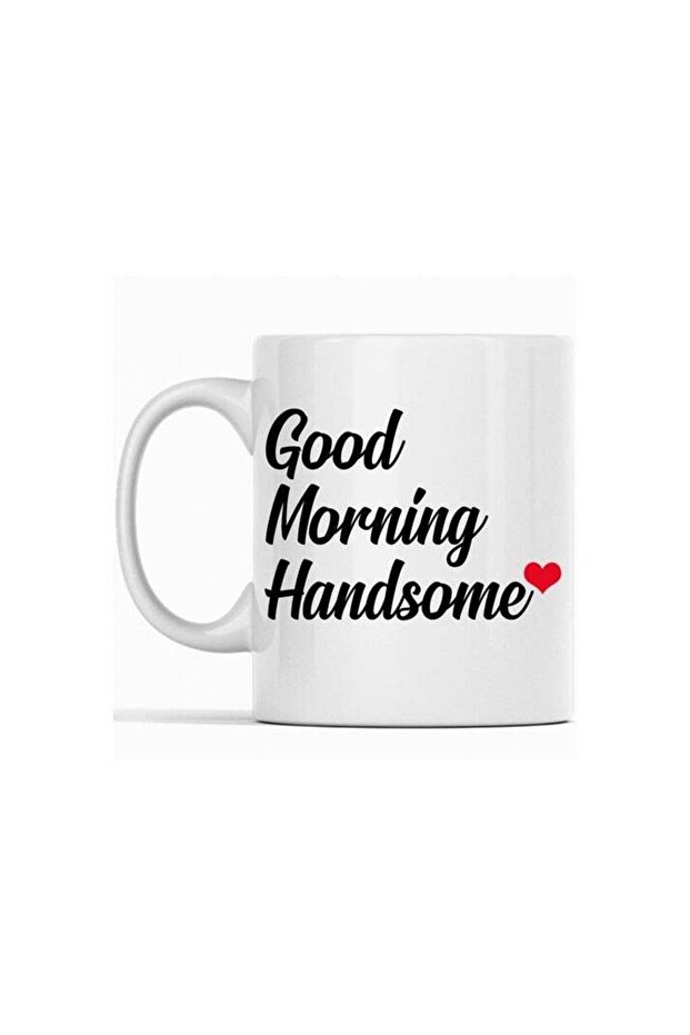 Good Morning Handsome Coffee Mug