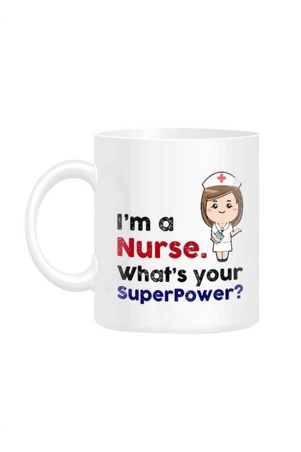 I'm Nurse, What Is Your Superpower Printed Mug White 10cm