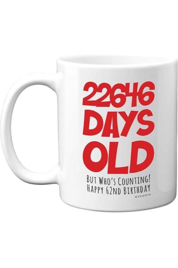62nd Birthday Mug Gift for Men Women Him Her - 22646 Days Old - Funny Adult Sixty-Two Sixty-Second Happy Birthday Present for Dad Mum Grandma Nan Grandad Uncle, 11oz Ceramic Dishwasher Safe Mugs