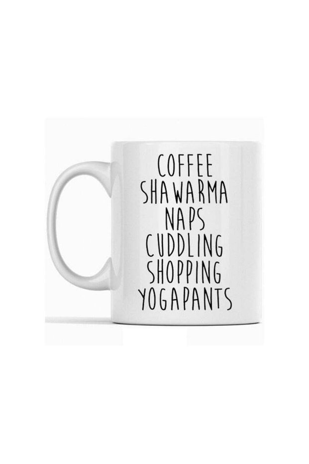 Coffee, Shawarma, Naps, Cuddles, Shopping, Yoga Pants Printed Coffee Mug
