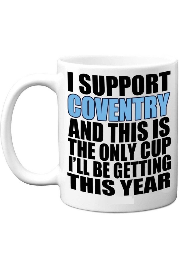 Funny Football Mug Gift for Coventry Fans - Footy Only Cup - Joke Xmas Birthday Mugs Present Gifts for Son Dad Brother Uncle Colleague Friend Cousin