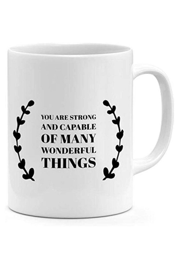 You Are Strong And Capable Of Many Thing Motivational Mug