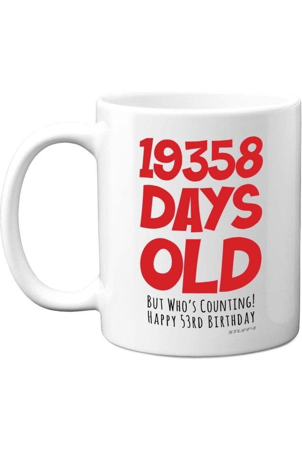 53rd Birthday Mug Gift for Men Women Him Her - 19358 Days Old - Funny Adult Fifty-Three Fifty-Third Happy Birthday Present for Dad Mum Nan Grandad Uncle Auntie, 11oz Ceramic Dishwasher Safe Mugs