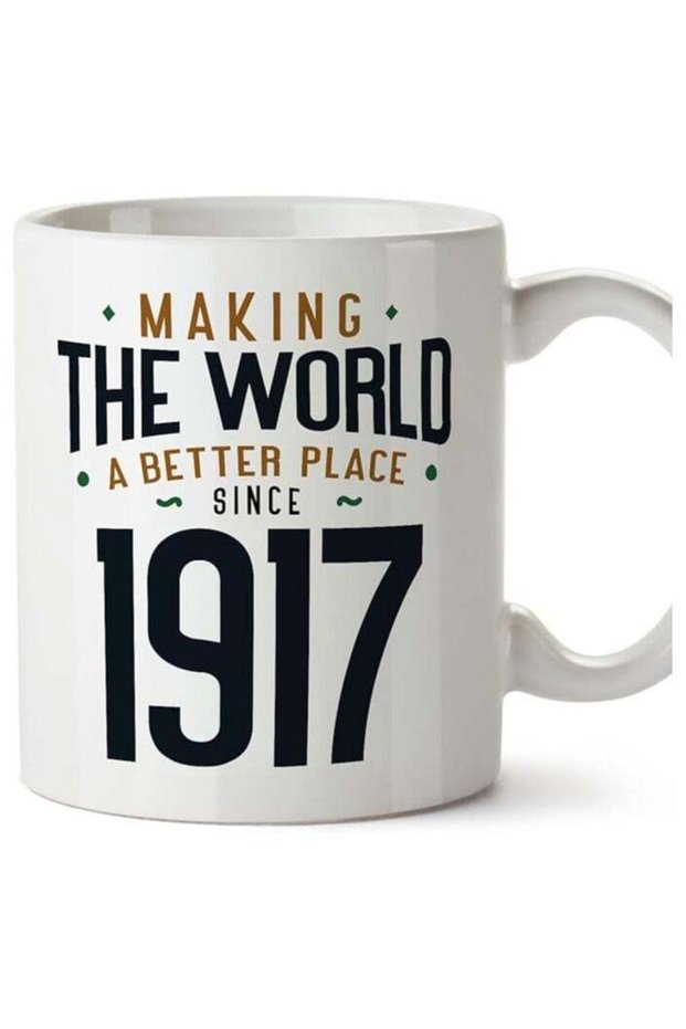 1917 Birthday Mug - in English - Making The World a Better Place - Funny Anniversary Present - 11 oz