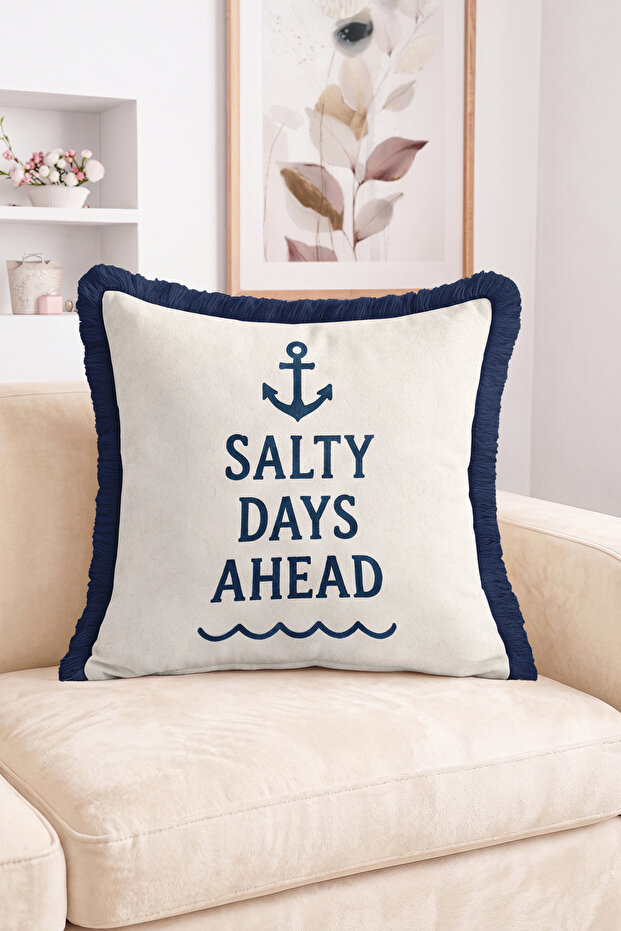 Salty Days Ahead Written Anchor Figured Marine Themed Decorative Fringed-Tasseled Throw Pillow Cover