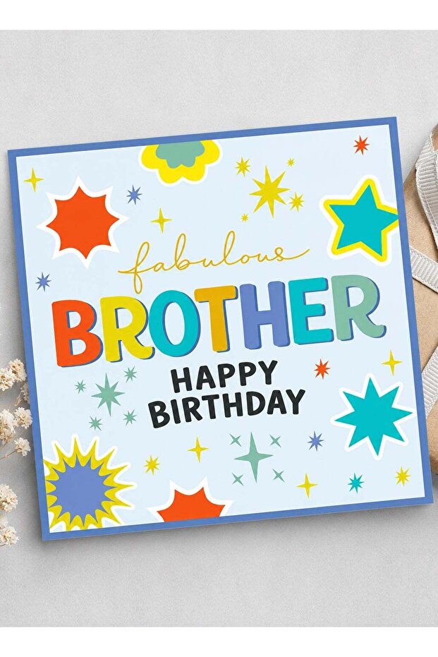Fabulous Brother Birthday Greeting Card, Special Celebration Message for Him, 15 x 15 cm
