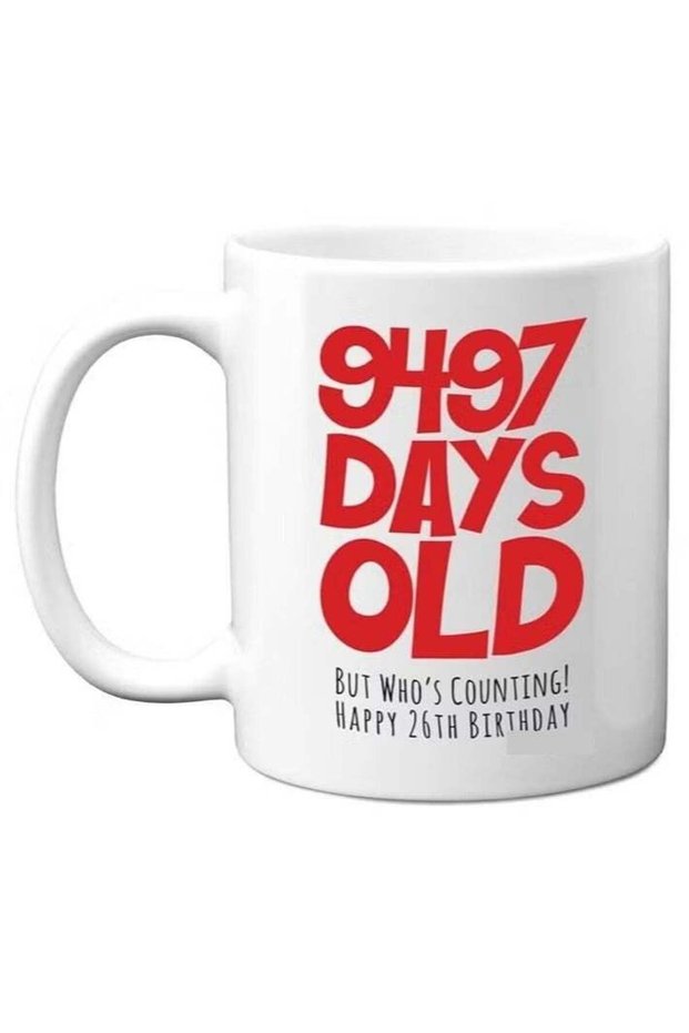 26th Birthday Mug Gift for Men Women Him Her - 9497 Days Old - Funny Adult Twenty-Six Twenty-Sixth Happy Birthday Present for Brother Sister Son Daughter Cousin, 11oz Ceramic Dishwasher Safe Mugs