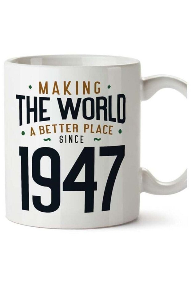 1947 Birthday Mug - in English - Making The World a Better Place - Funny Anniversary Present - 11 oz