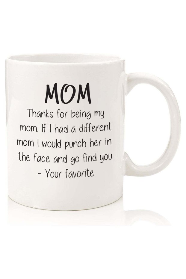 Thanks For Being My Mom Funny Coffee Mug - Best Birthday Gifts for Mom, Women - Unique Mom Gifts from Daughter, Son, Kids - Gag Bday Present Idea for Mother, Her - Cool Novelty Mom Mug, Cup