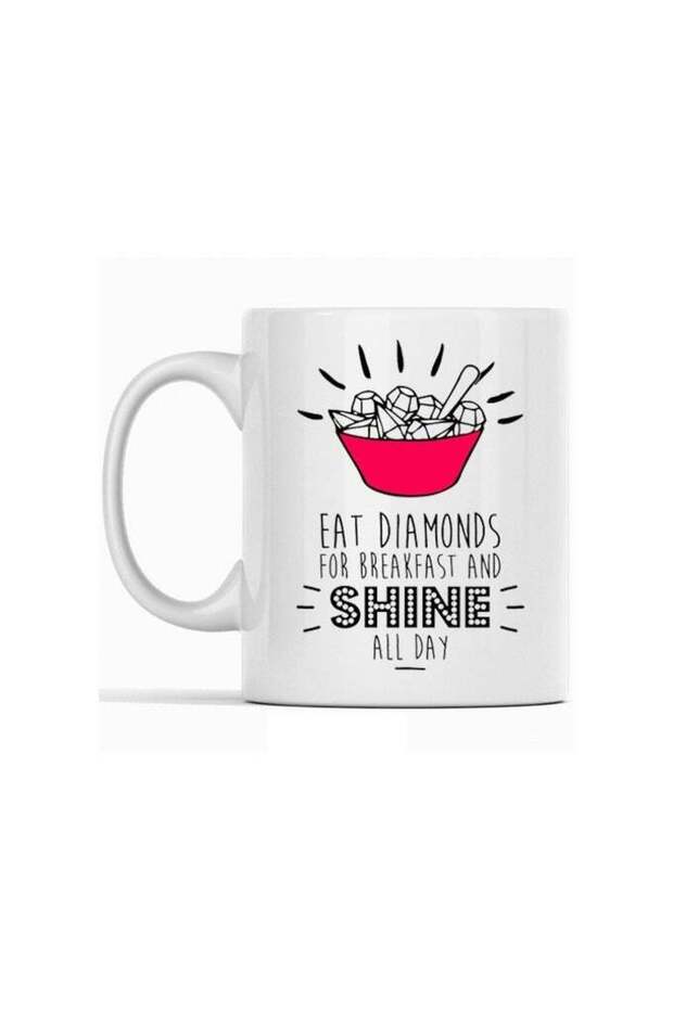 "Eat Diamonds for Breakfast and Shine All Day: An Inspirational Mug for Those Who Embrace Glamour and Confidence"