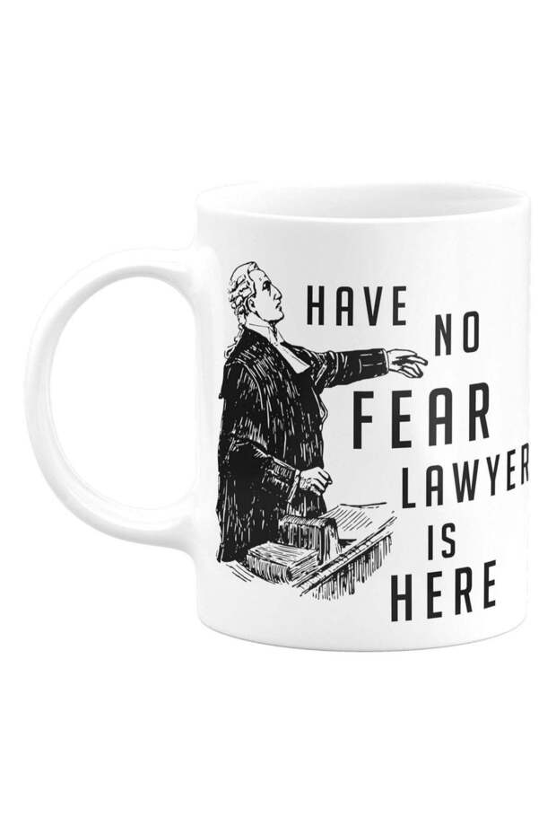 Have no Fear Lawyer is here Printed Ceramic Coffee Mug
