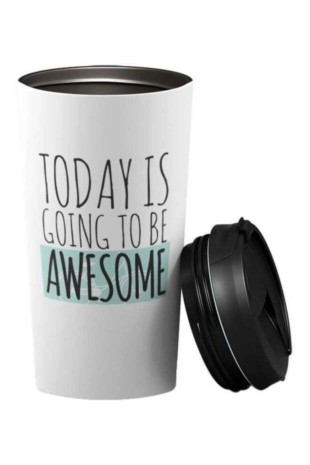 Today Is Going To Be Awesome White Tumbler