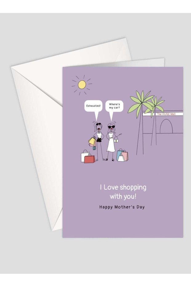 Mother's Day - Happy Mother's Day - I Love Shopping With You!