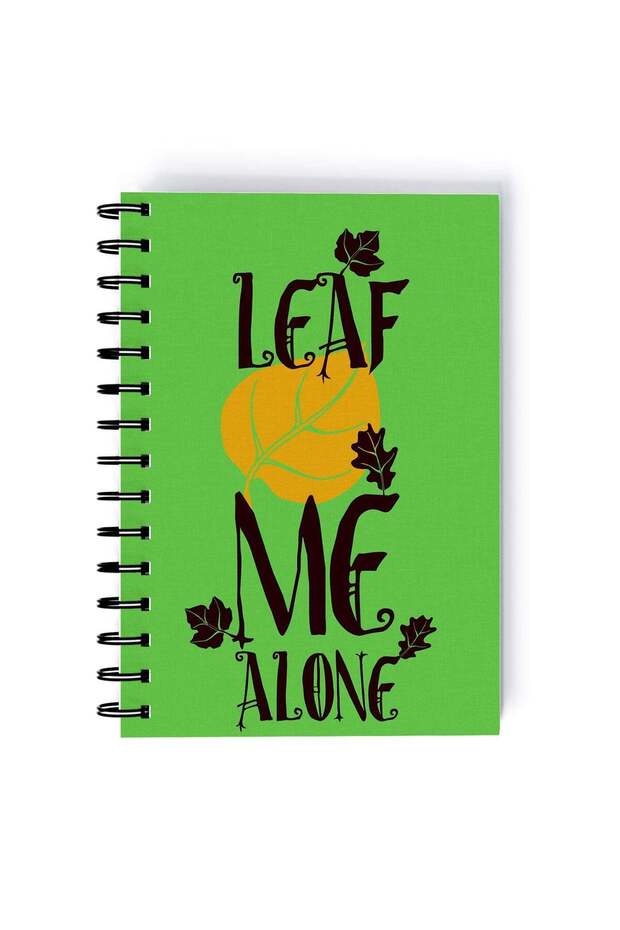 Spiral A5 Notebook Funny Quote Leaf me Alone Green
