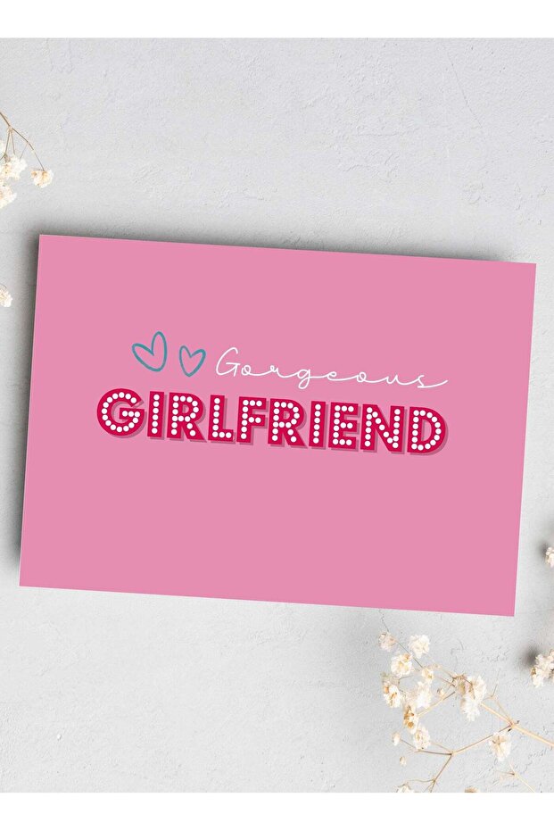 Gorgeous Girlfriend Card