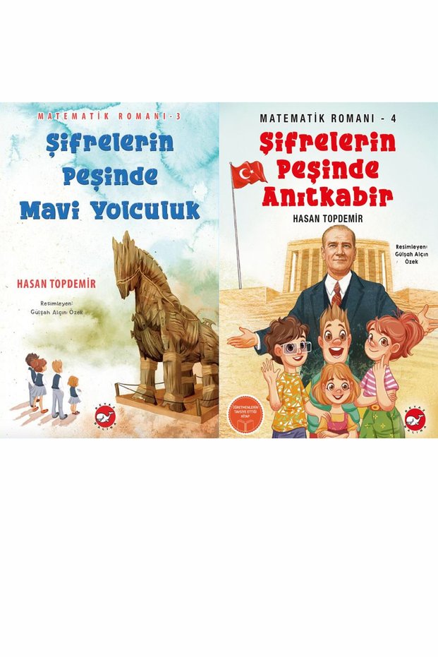 Matematik Romanı 3 - Şifrelerin Peşinde Mavi Yolculuk and Matematik Romanı 4 - Şifrelerin Peşinde Anıtkabir (Hasan Topdemir)
