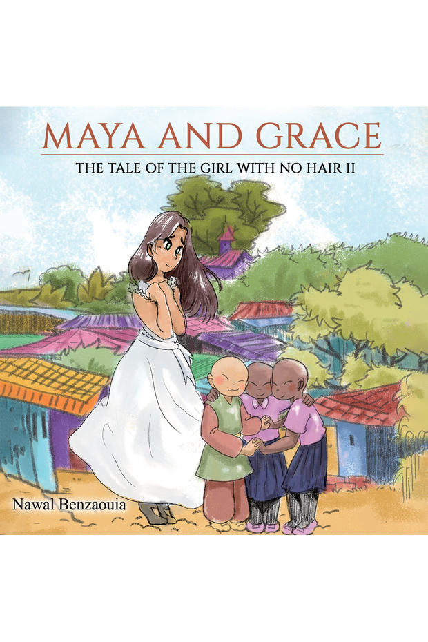 Maya and Grace: The Tale of the Girl with No Hair II