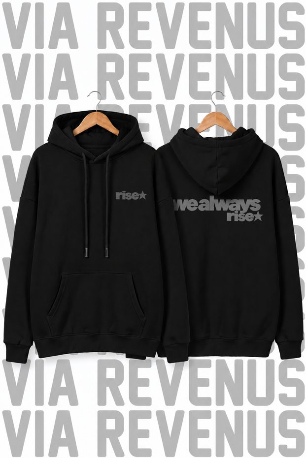 We Always Rise Printed Unisex Wide Fit Hooded Hoodie Sweatshirt