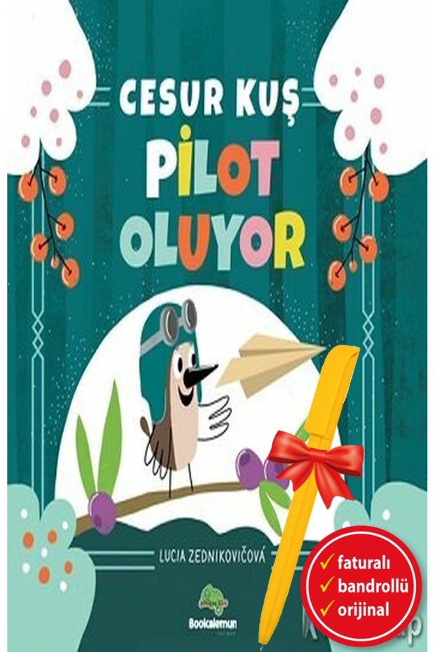 Alfa Kalem+</DNTCTMS> Brave Bird Becomes a Pilot (LUCİA ZEDNİKOVİCOVA</DNTCTMS>) Yeni Çocuk Masal ve Öykü Bookalemun