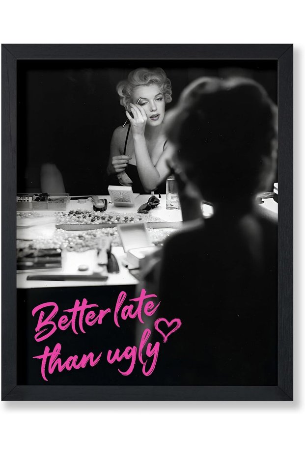 Better Late Than Ugly Marilyn Poster