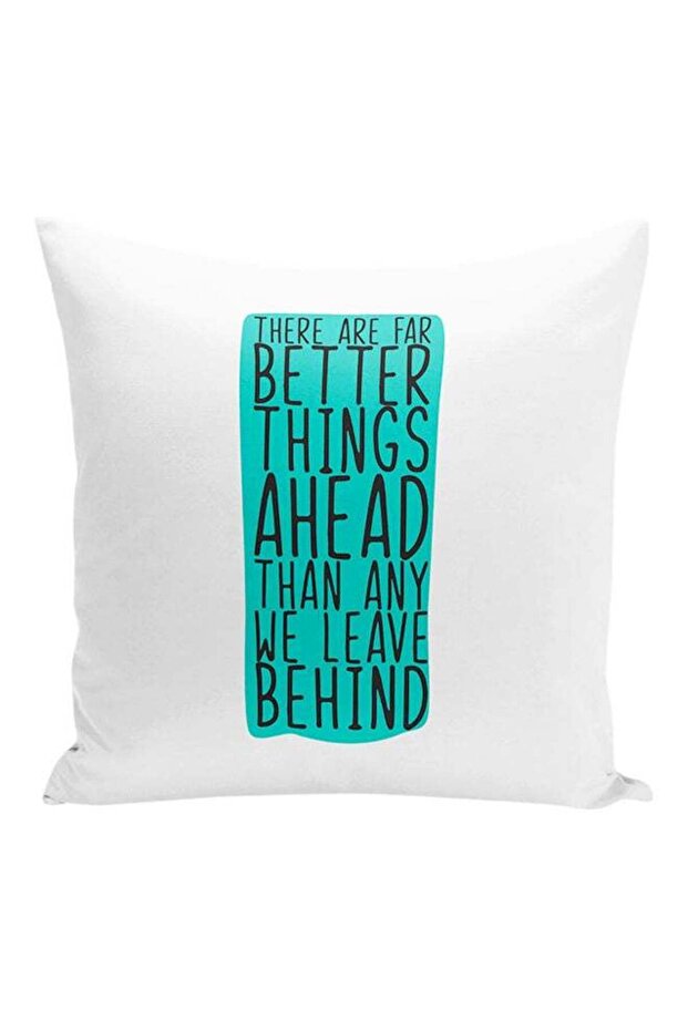 There Are Far Better Things Ahead Than Any We Leave Behind Decorative Pillow White/Blue 16x16inch