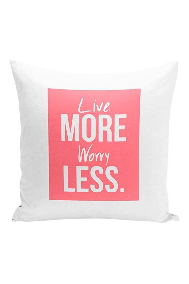 Live More Worry Less Decorative Pillow White/Pink 16x16inch
