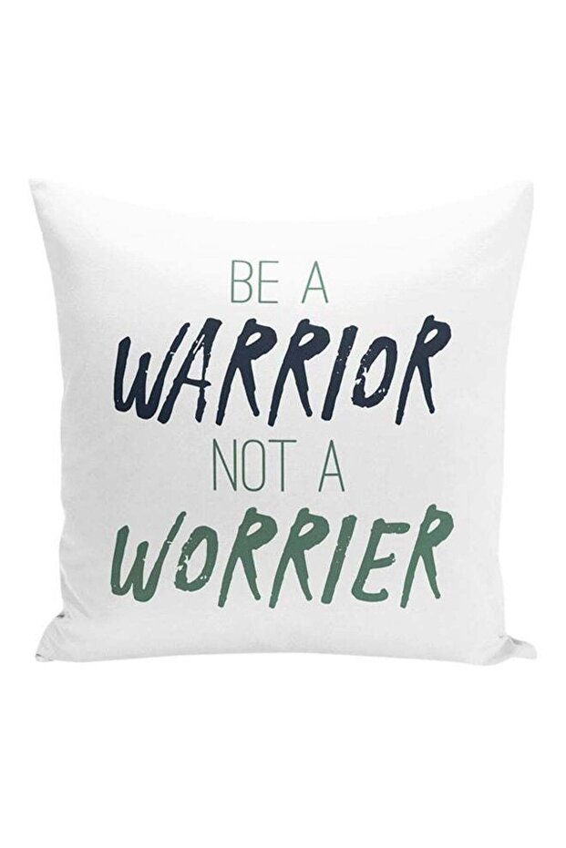 Be A Warrior Not A Worrier Word Of Advice Quote Decorative Pillow White/Blue/Green 16x16inch