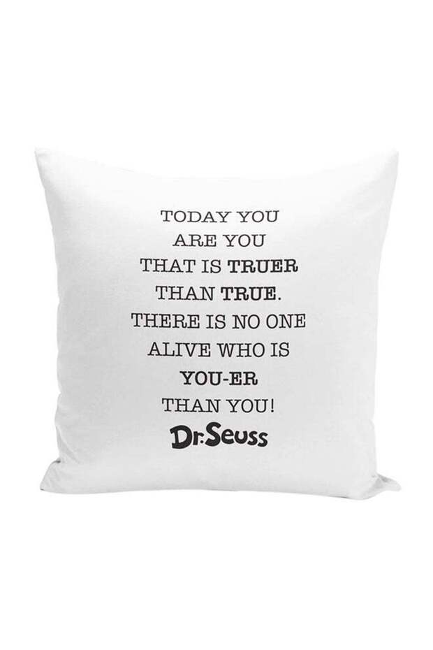 True Quote Wisdom Dr Seuss Throw Pillow With Stuffing White/Black 16x16inch