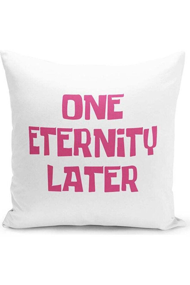 Funny Meme One Eternity Later Printed Throw Pillow White/Pink 16x16inch