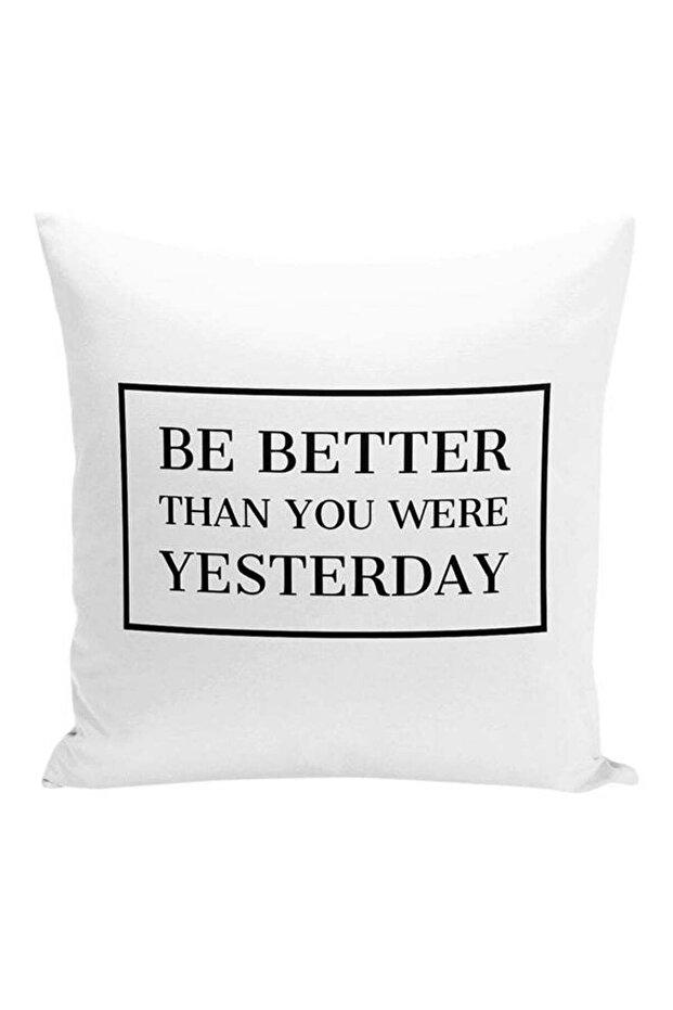 Be Better Then You Were Yesterday Decorative Pillow White/Black 16x16inch