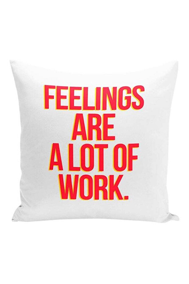 Feelings Are A Lot Of Work Decorative Pillow White/Pink/Yellow 16x16inch