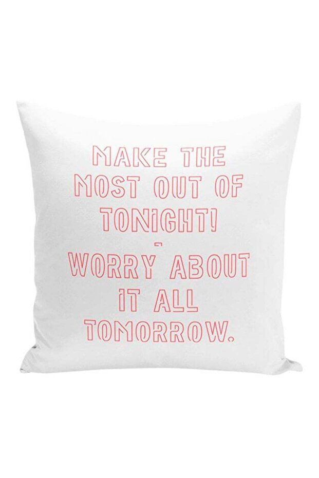 Tonight And Tomorrow Worriless Quote Printed Decorative Pillow White/Pink 16x16inch